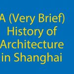 A (Very Brief) History of Architecture in Shanghai 🏢 Thumbnail